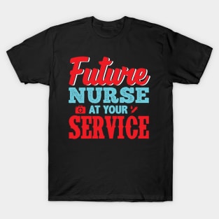 Future Nurse At Your Service Nursing Student Gift T-Shirt